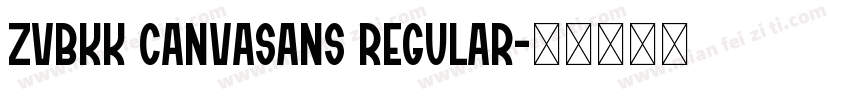 ZVBKK CanvaSans Regular字体转换